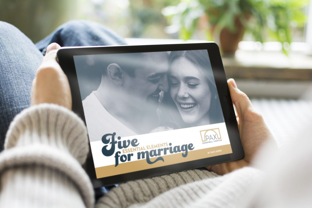 5 Marriage Essentials, Marriage Essentials, 5 Marriage Essentials FREE eBook, PAX Renewal Center, FREE eBook