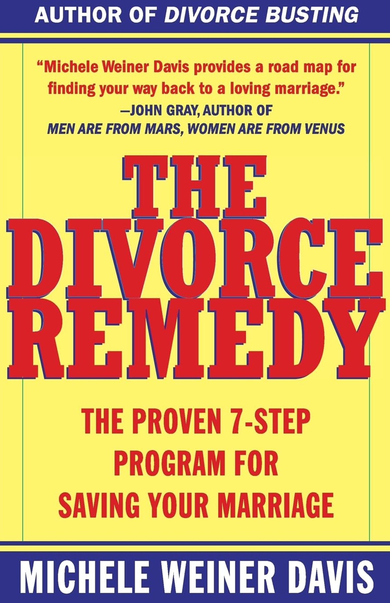 "The Divorce Remedy: The proven 7-step program for saving your marriage" by Michelle Weiner Davis | PAX Renewal Center Resources